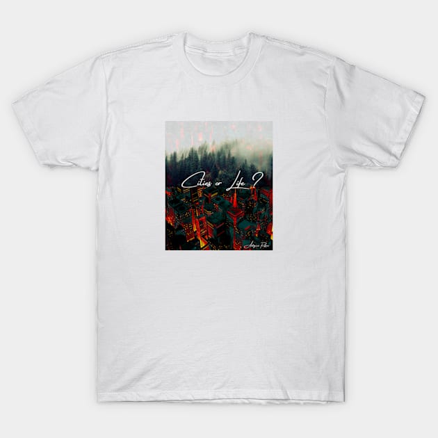 Cities, Forest, Global warming, Climate change, City, City Life. T-Shirt by Autogenic Reform